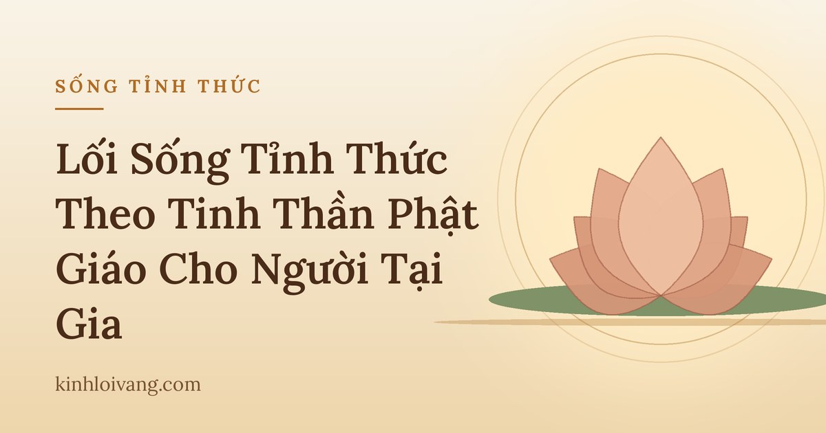 Lối Sống Tỉnh Thức Theo Tinh Thần Phật Giáo Cho Người Tại Gia