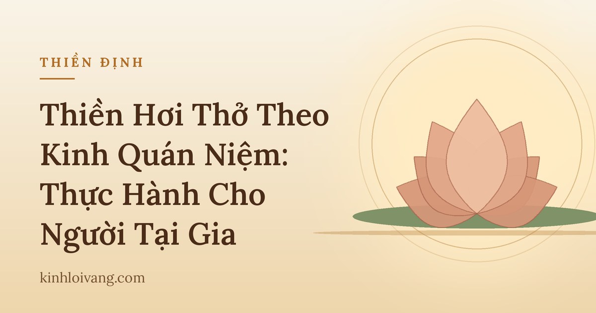 Thiền Hơi Thở Theo Kinh Quán Niệm: Thực Hành Cho Người Tại Gia
