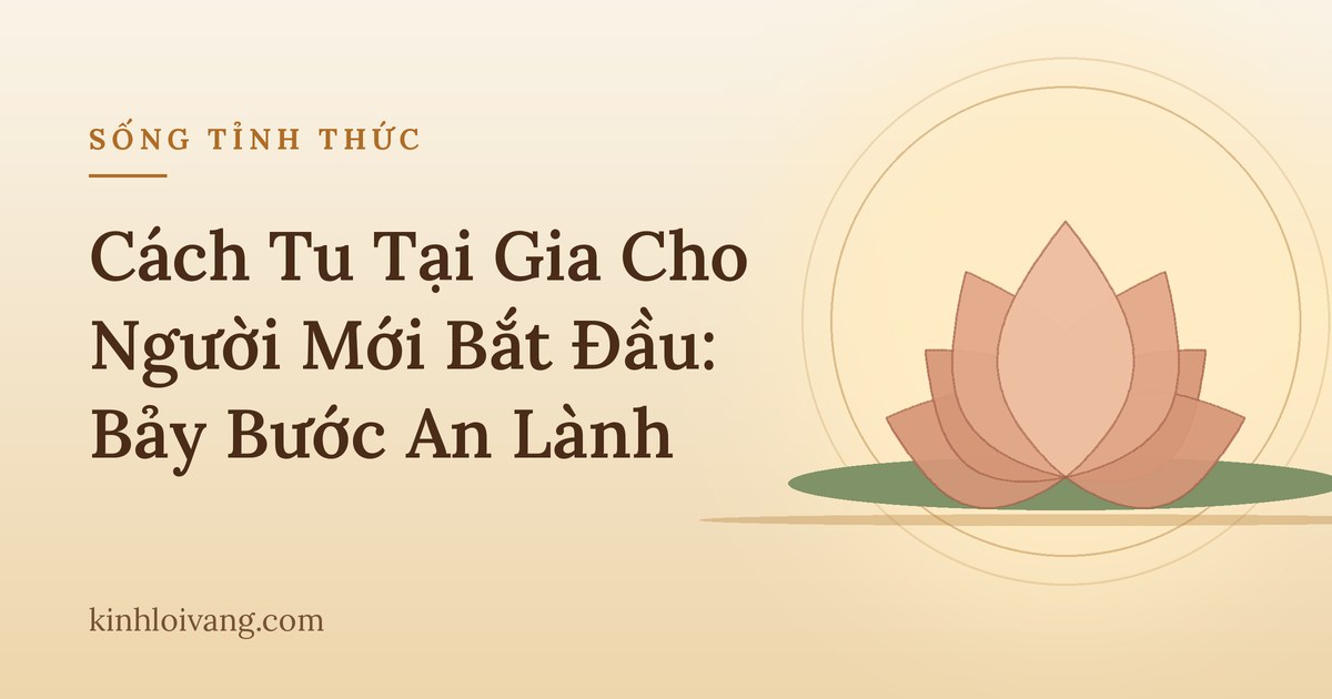 Cách Tu Tại Gia Cho Người Mới Bắt Đầu: Bảy Bước An Lành